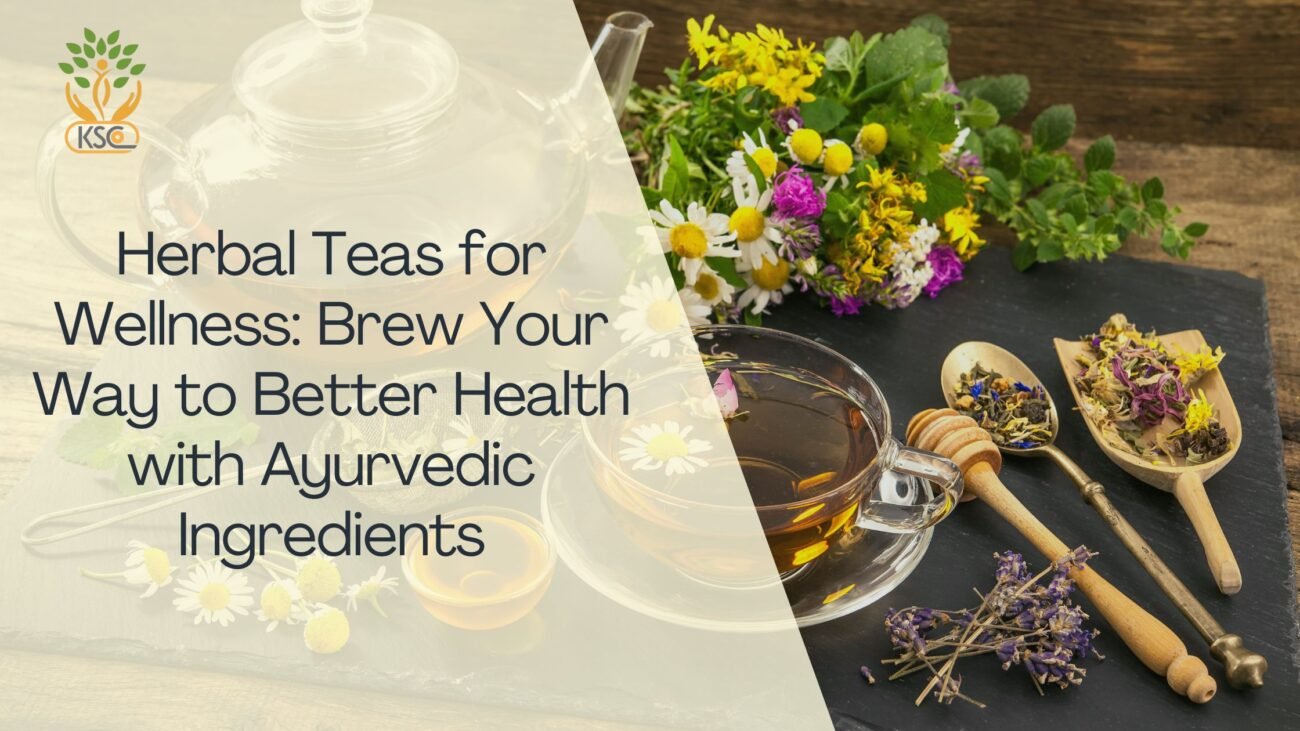 Herbal Teas for Wellness Brew Your Way to Better Health with Ayurvedic Ingredients