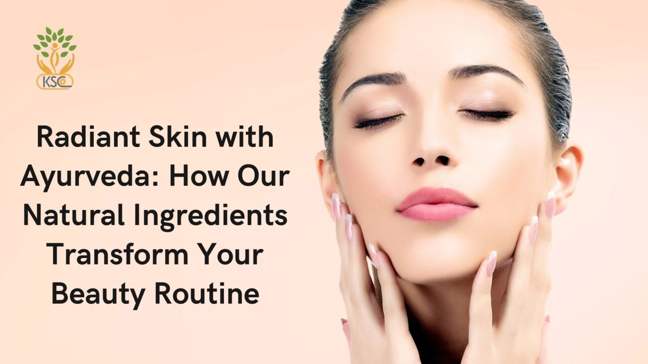 Radiant Skin with Ayurveda How Our Natural Ingredients Transform Your Beauty Routine