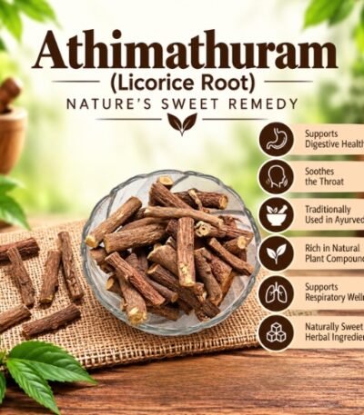 Athimathuram (Licorice Root) Nature’s Sweet Remedy - K. Somu Chetty & Co in Chennai
