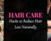 Hair Care Hacks to Reduce Hair Loss Naturally - K Somu Chetty & Co