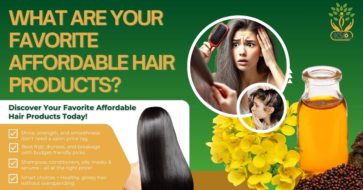 What are Your Favorite Affordable Hair Products - K. Somu Chetty & Co