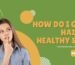 How do I get my hair to a healthy state I have wiry black hairs, dandruff, split ends, and dry ends. - K Somu Chetty & Co (1)