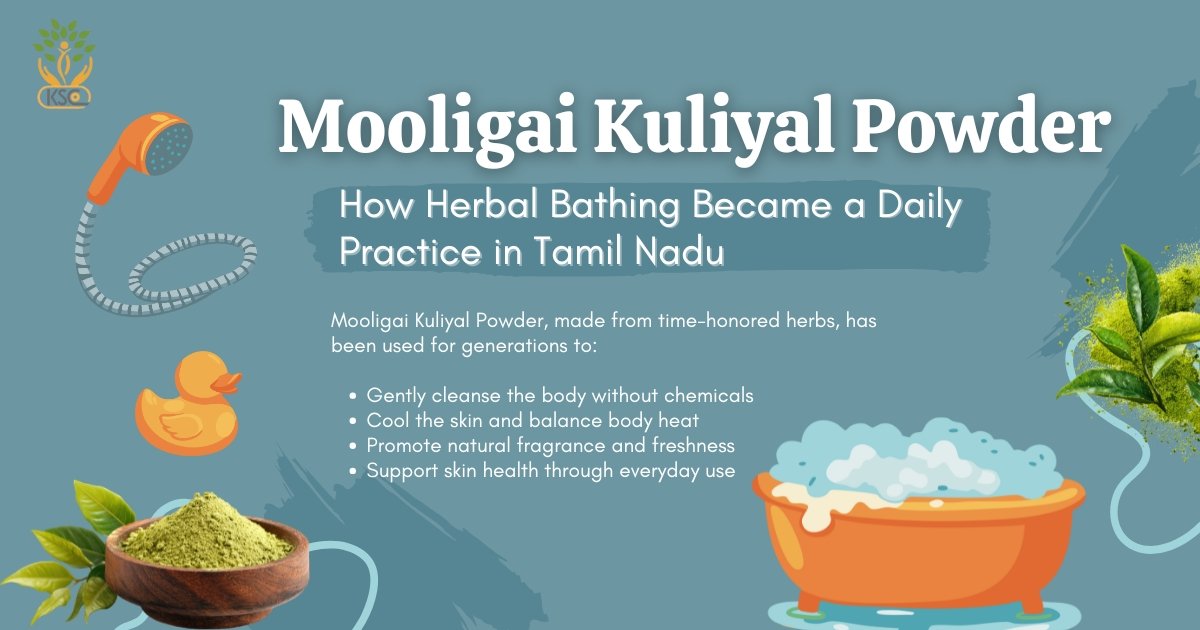 Mooligai Kuliyal Powder How Herbal Bathing Became a Daily Practice in Tamil Nadu - K. Somu Chetty & Co