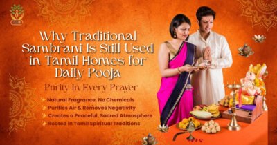 Why Traditional Sambrani Is Still Used in Tamil Homes for Daily Pooja - K. Somu Chetty & Co
