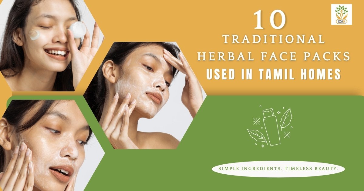 10 Traditional Herbal Face Packs Used in Tamil Homes - K. Somu Chetty & Co