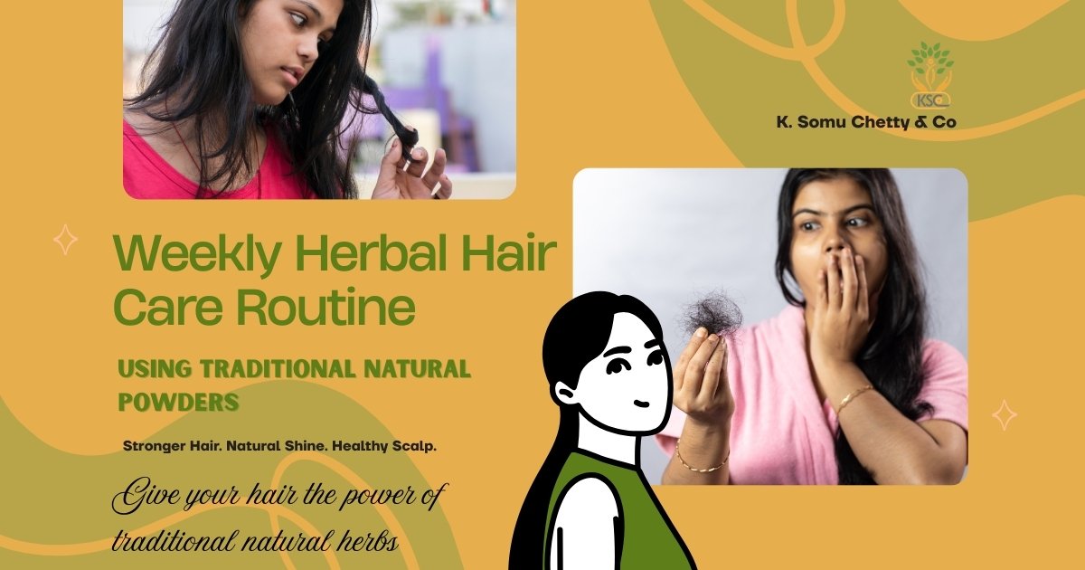 Weekly Herbal Hair Care Routine Using Traditional Natural Powders - K. Somu Chetty & Co